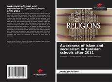Bookcover of Awareness of Islam and secularism in Tunisian schools after 2011