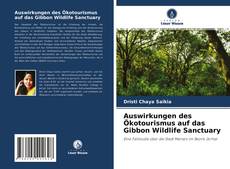 Copertina di Auswirkungen des Ökotourismus auf das Gibbon Wildlife Sanctuary
