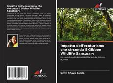 Bookcover of Impatto dell'ecoturismo che circonda il Gibbon Wildlife Sanctuary