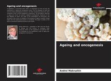 Bookcover of Ageing and oncogenesis