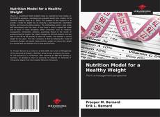 Couverture de Nutrition Model for a Healthy Weight