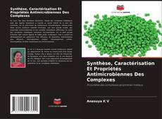 Buchcover von Synthèse, Caractérisation Et Propriétés Antimicrobiennes Des Complexes
