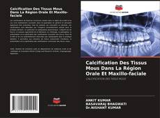 Buchcover von Calcification Des Tissus Mous Dans La Région Orale Et Maxillo-faciale