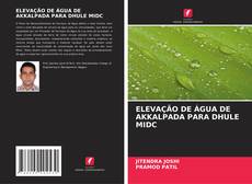 Bookcover of ELEVAÇÃO DE ÁGUA DE AKKALPADA PARA DHULE MIDC