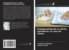 Capa do livro de Endogeneidad de la oferta monetaria: el caso de Túnez 
