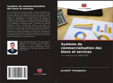 Capa do livro de Système de commercialisation des biens et services 