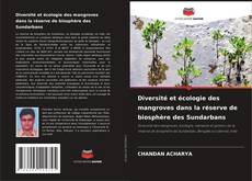 Capa do livro de Diversité et écologie des mangroves dans la réserve de biosphère des Sundarbans 