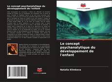 Bookcover of Le concept psychanalytique du développement de l'enfant