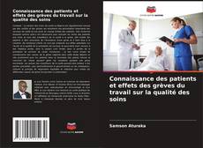 Capa do livro de Connaissance des patients et effets des grèves du travail sur la qualité des soins 
