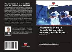 Portada del libro de Détermination de la résécabilité dans les tumeurs pancréatiques