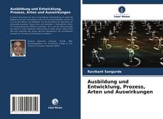 Ausbildung und Entwicklung, Prozess, Arten und Auswirkungen的封面