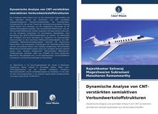 Dynamische Analyse von CNT-verstärkten semiaktiven Verbundwerkstoffstrukturen的封面