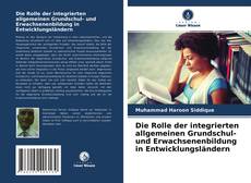 Die Rolle der integrierten allgemeinen Grundschul- und Erwachsenenbildung in Entwicklungsländern的封面