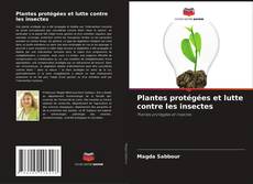 Portada del libro de Plantes protégées et lutte contre les insectes