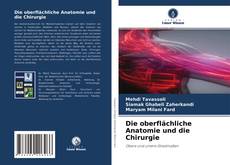 Die oberflächliche Anatomie und die Chirurgie的封面