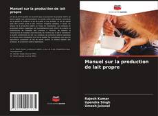 Buchcover von Manuel sur la production de lait propre