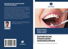 ÄSTHETISCHE FRONTZAHN- VERSORGUNGEN的封面
