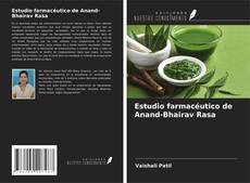Bookcover of Estudio farmacéutico de Anand-Bhairav Rasa