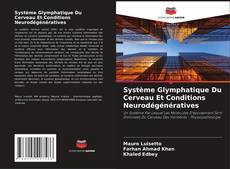 Portada del libro de Système Glymphatique Du Cerveau Et Conditions Neurodégénératives