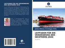 Bookcover of LEITFADEN FÜR DIE VERWENDUNG DER INCOTERMS 2020