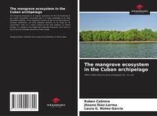 Buchcover von The mangrove ecosystem in the Cuban archipelago