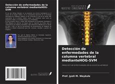 Portada del libro de Detección de enfermedades de la columna vertebral medianteHOG-SVM