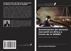 Capa do livro de Armonización del derecho mercantil en África a través de la OHADA 