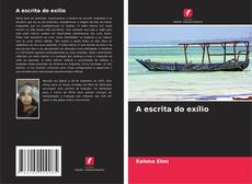 Bookcover of A escrita do exílio