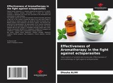 Buchcover von Effectiveness of Aromatherapy in the fight against ectoparasites