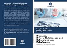 Copertina di Diagnose, Differentialdiagnose und Behandlung von Zahnfluorose