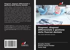 Capa do livro de Diagnosi, diagnosi differenziale e gestione della fluorosi dentale 