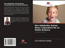 Des Habitudes Saines Dans L'éducation De La Petite Enfance kitap kapağı
