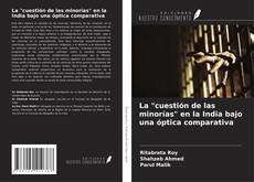 Buchcover von La "cuestión de las minorías" en la India bajo una óptica comparativa