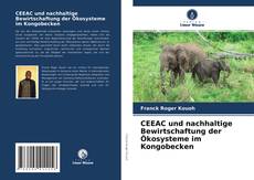 CEEAC und nachhaltige Bewirtschaftung der Ökosysteme im Kongobecken kitap kapağı