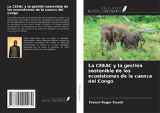 Capa do livro de La CEEAC y la gestión sostenible de los ecosistemas de la cuenca del Congo 