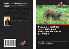 Couverture de ECCAS e la gestione sostenibile degli ecosistemi del bacino del Congo