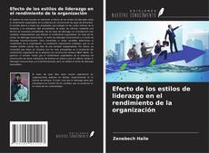 Bookcover of Efecto de los estilos de liderazgo en el rendimiento de la organización