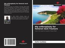Bookcover of Hip arthroplasty for femoral neck fracture