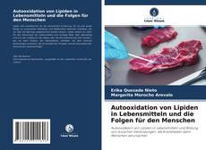 Bookcover of Autooxidation von Lipiden in Lebensmitteln und die Folgen für den Menschen