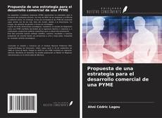 Bookcover of Propuesta de una estrategia para el desarrollo comercial de una PYME