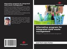 Couverture de Alternative program for integrated solid waste management
