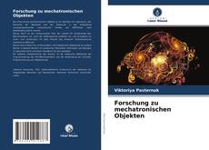 Bookcover of Forschung zu mechatronischen Objekten