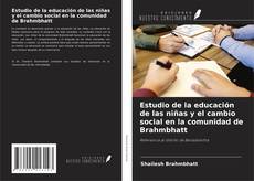 Buchcover von Estudio de la educación de las niñas y el cambio social en la comunidad de Brahmbhatt