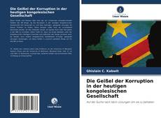 Buchcover von Die Geißel der Korruption in der heutigen kongolesischen Gesellschaft
