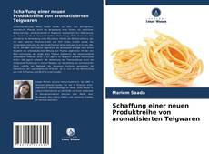Bookcover of Schaffung einer neuen Produktreihe von aromatisierten Teigwaren