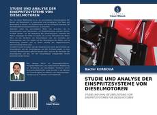 Bookcover of STUDIE UND ANALYSE DER EINSPRITZSYSTEME VON DIESELMOTOREN