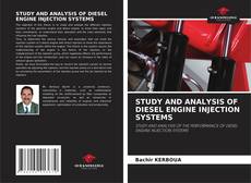 Bookcover of STUDY AND ANALYSIS OF DIESEL ENGINE INJECTION SYSTEMS