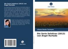 Capa do livro de Die Serie Solstices (2013) von Ángel Hurtado 