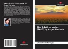 Couverture de The Solstices series (2013) by Ángel Hurtado