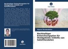 Capa do livro de Nachhaltiger Entwicklungsplan für Waldgebiete mithilfe von Satellitendaten 